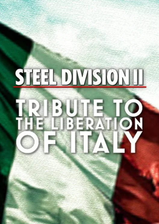 Steel Division 2 - Tribute to the Liberation of Italy