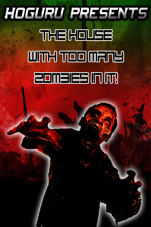 HOGuru Presents: The House With Too Many Zombies In It
