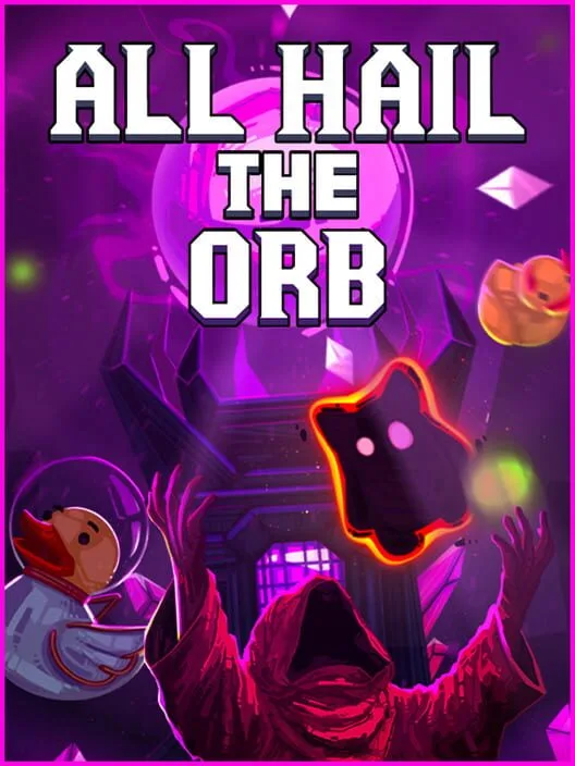 All Hail the Orb PC