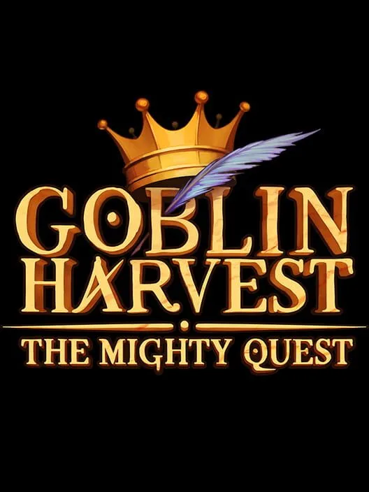 Goblin Harvest: The Mighty Quest