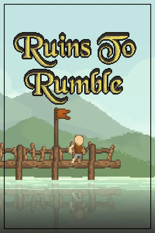Ruins to Rumble