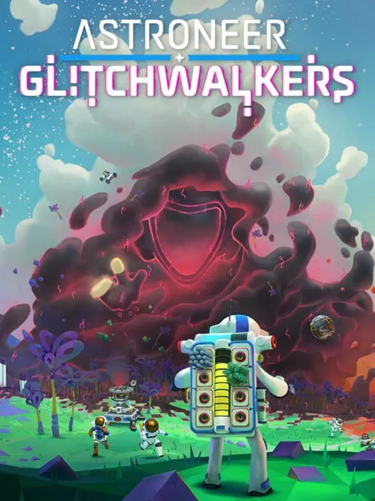 Astroneer: Glitchwalkers
