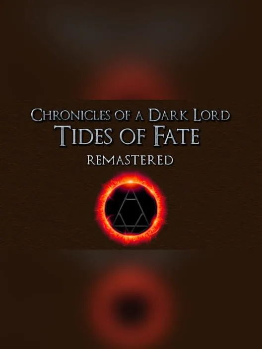 Chronicles of a Dark Lord: Tides of Fate Remastered