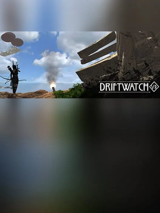 Driftwatch VR