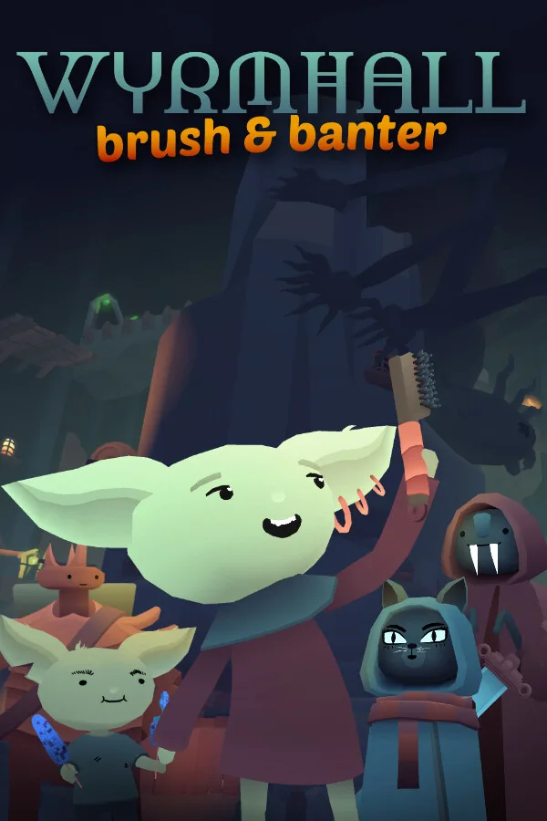 WYRMHALL: Brush and Banter PC