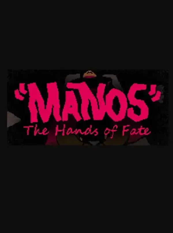 MANOS: The Hands of Fate - Director's Cut