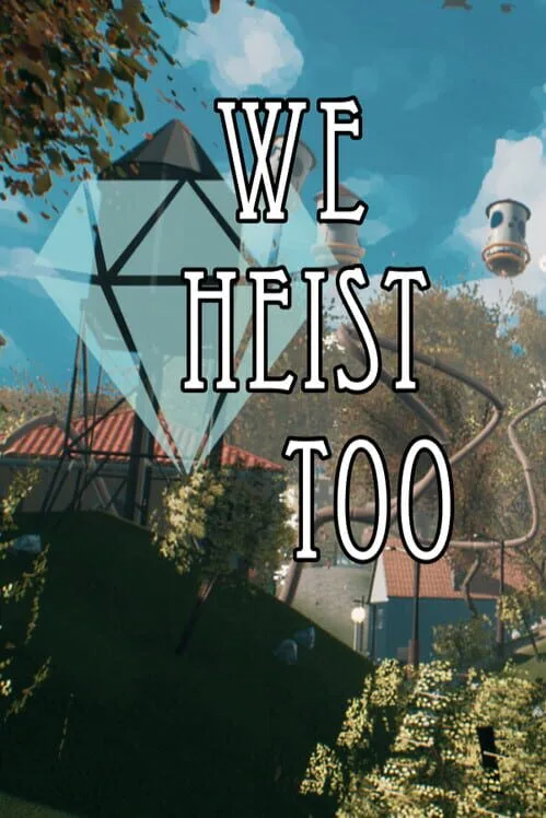 We Heist Too PC