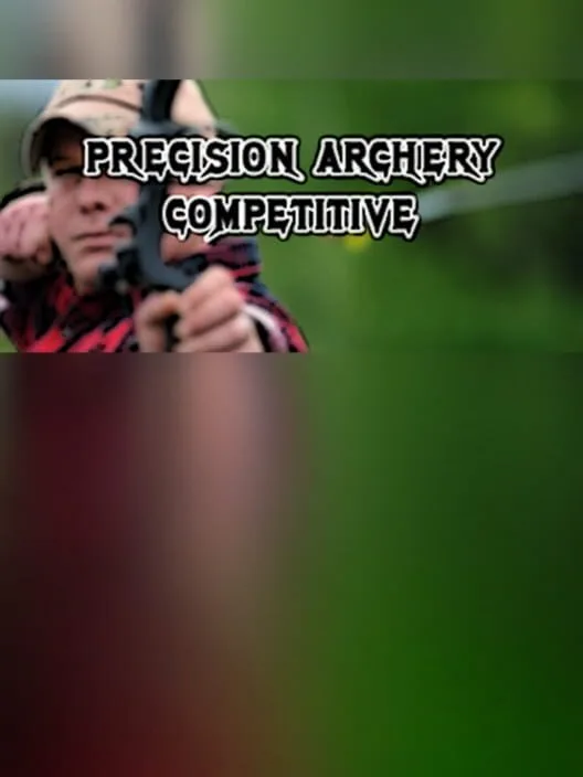 Precision Archery: Competitive