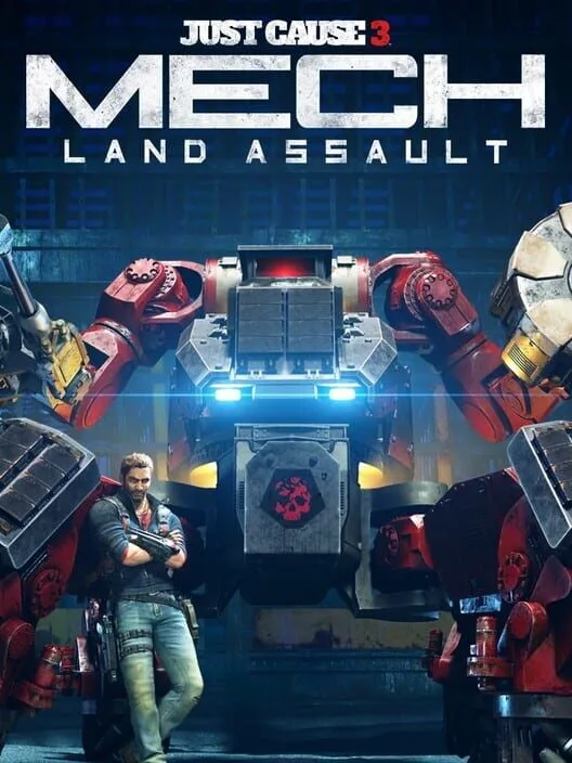 Just Cause 3 : Mech Land Assault