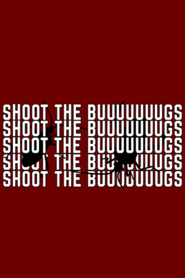 SHOOT THE BUUUUUUUGS PC