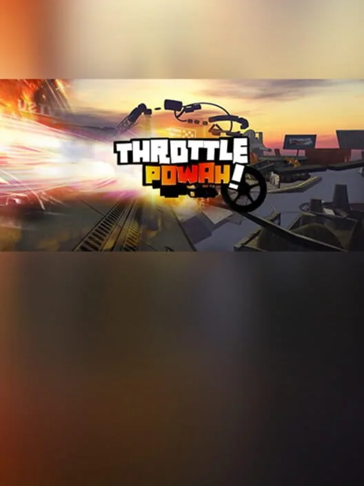 Throttle Powah VR