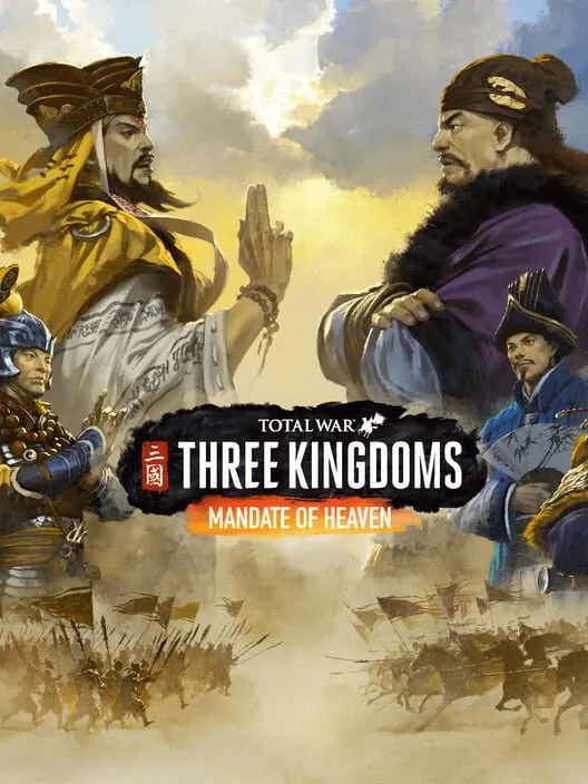 Total War: THREE KINGDOMS - Mandate of Heaven