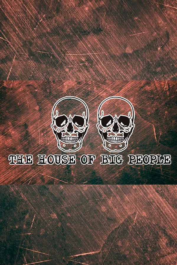 The House of Big People