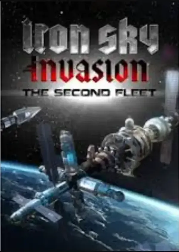 Iron Sky Invasion: The Second Fleet