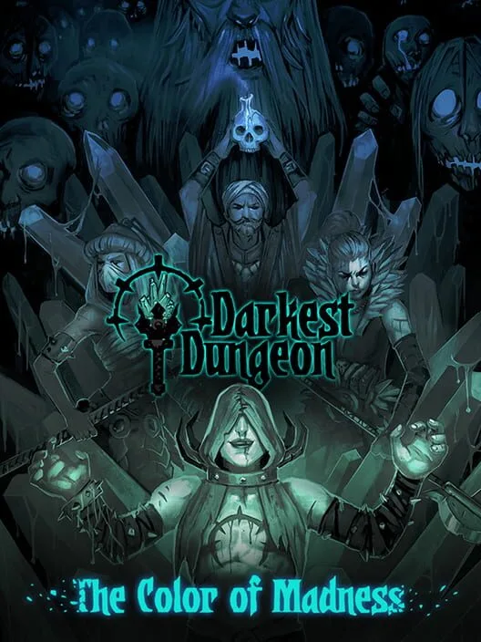 Darkest Dungeon: The Color Of Madness