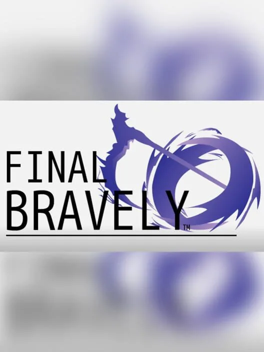Final Bravely