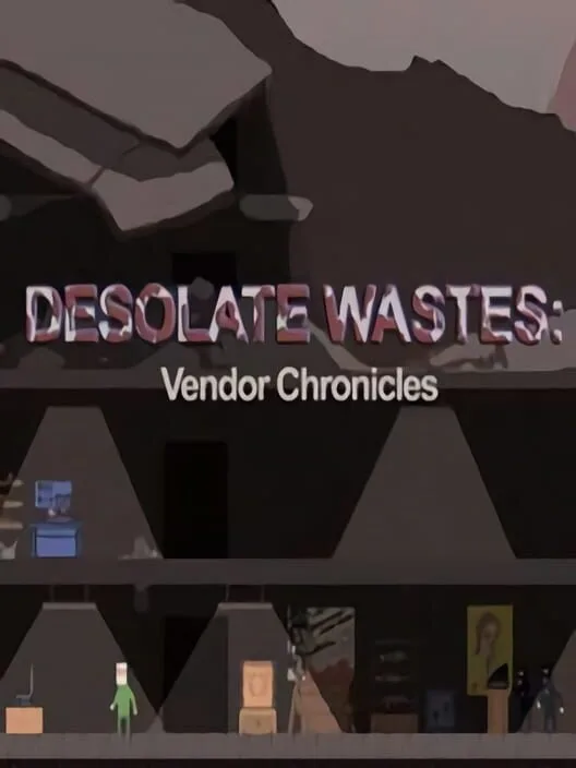 Desolate Wastes: Vendor Chronicles