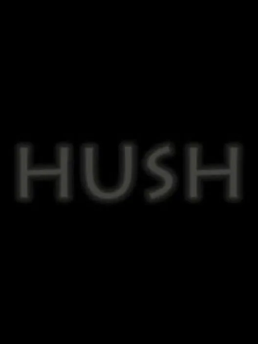 Hush