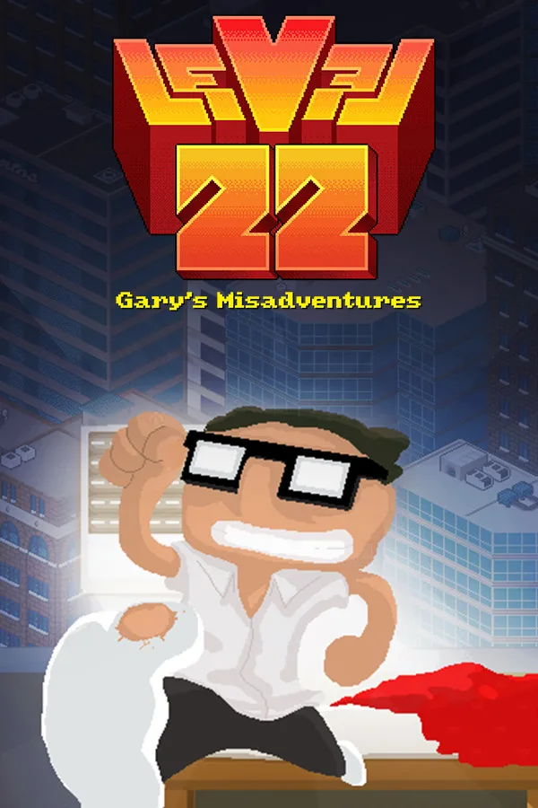 Level 22: Gary’s Misadventure - 2016 Edition