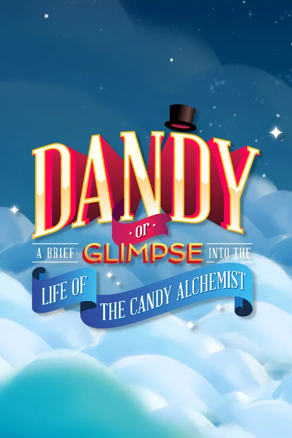 Dandy, or a Brief Glimpse Into the Life of the Candy Alchemist