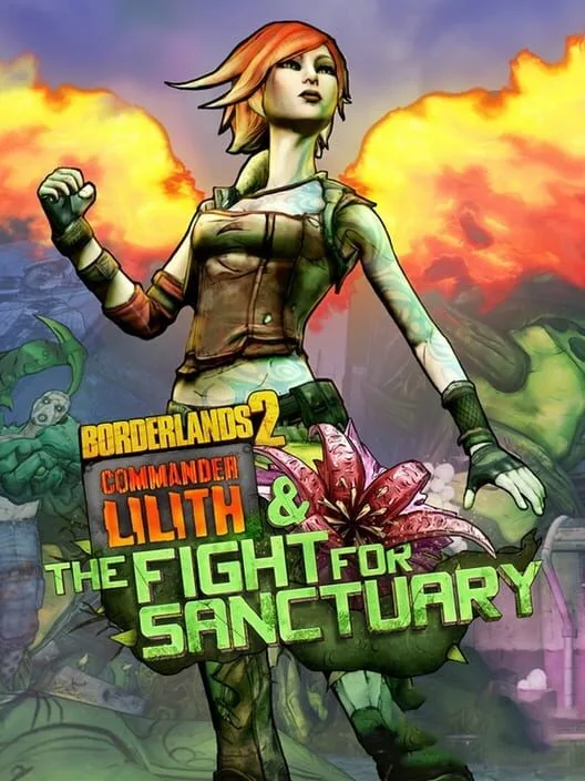 Borderlands 2: Commander Lilith & the Fight for Sanctuary