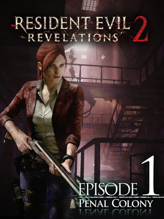 Resident Evil Revelations 2 Episode 1: Penal Colony