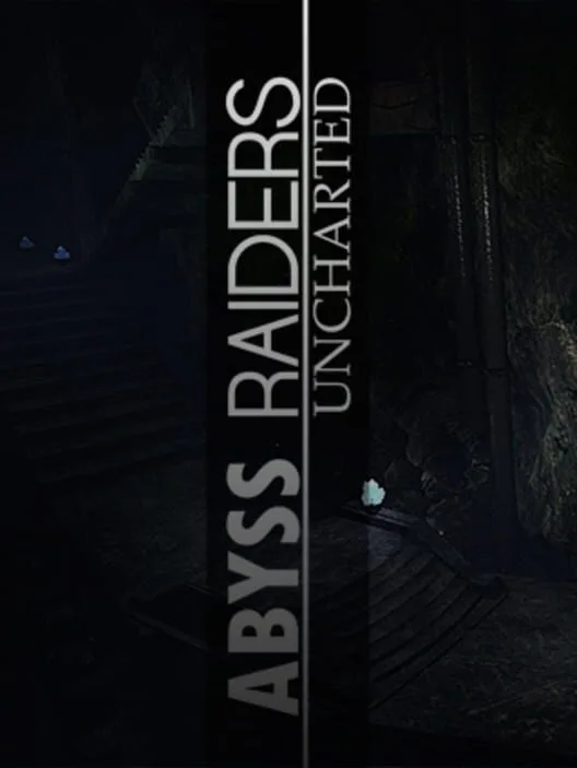 Abyss Raiders: Uncharted
