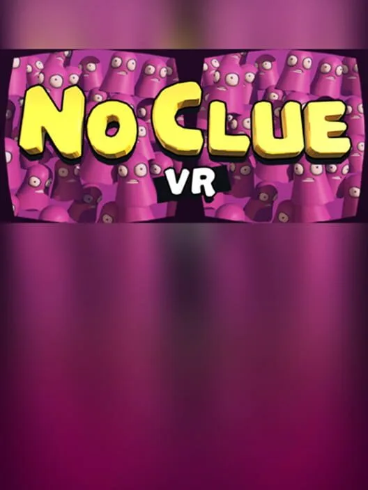 No Clue VR