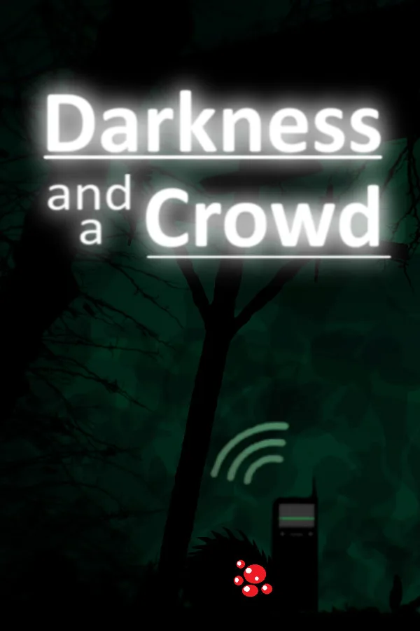 Darkness and a Crowd
