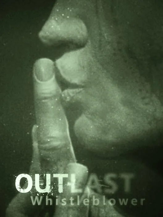 Outlast - Whistleblower