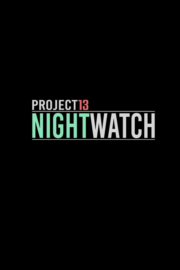 Project13: Nightwatch PC