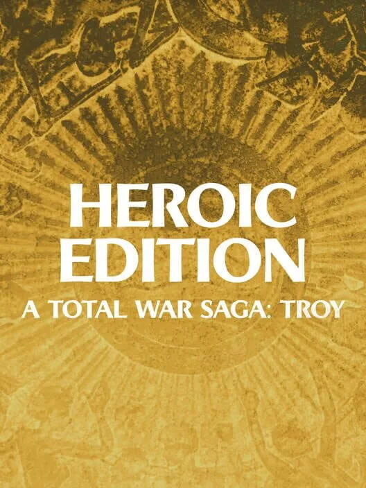 A Total War Saga TROY Heroic (Edition)