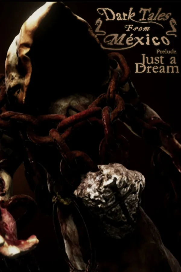 Dark Tales from Mexico. Prelude. Just a Dream... with The Sack Man